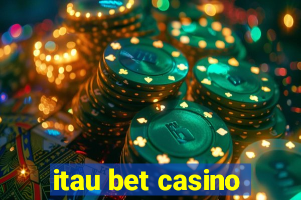 itau bet casino